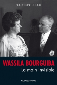 Wassila Bourguiba - La main invisible